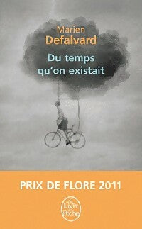 Du temps qu'on existait - Marien Defalvard -  Le Livre de Poche - Livre
