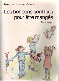 Les bonbons sont faits pour être mangés - Guus Kuijer -  Aux quatre coins du temps - Livre