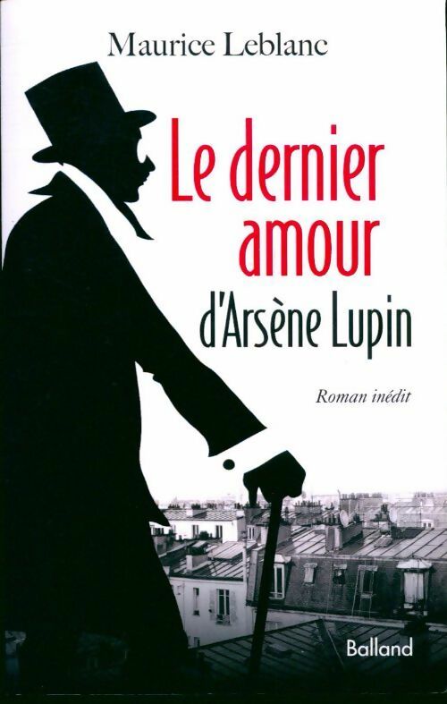 Le dernier amour d'Arsène Lupin - Maurice Leblanc -  Balland GF - Livre