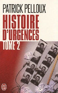Histoire d'urgences Tome II - Patrick Pelloux -  J'ai Lu - Livre