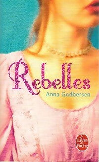 Rebelles - Anna Godbersen -  Le Livre de Poche - Livre