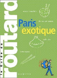 Paris exotique - Collectif -  Le guide du routard - Livre