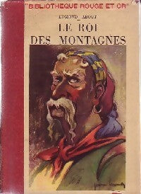 Le roi des montagnes - Edmond About -  Bibliothèque Rouge et Or Souveraine - Livre