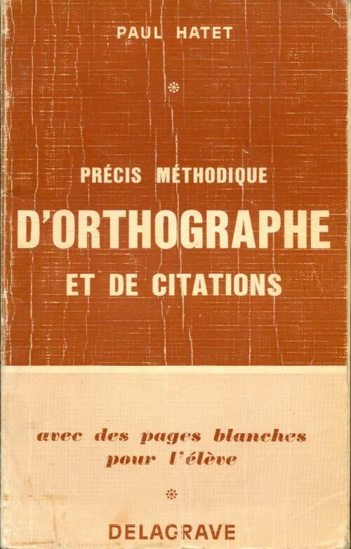 Précis méthodique d'orthographe et de citations - Paul Hatet -  Delagrave GF - Livre