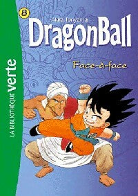 Dragon Ball Tome VIII : Face-à-face - Akira Toriyama -  Bibliothèque verte (série actuelle) - Livre