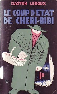 Le coup d'Etat de Chéri-Bibi - Gaston Leroux -  Gaston Leroux - Livre