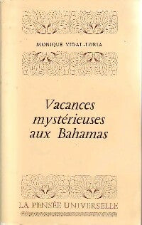 Vacances mystérieuses aux Bahamas - Monique Vidal-Loria -  La pensée universelle - Livre