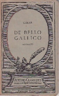 De bello gallico - Jules César -  Auteurs classiques - René Vaubourdolle - Livre