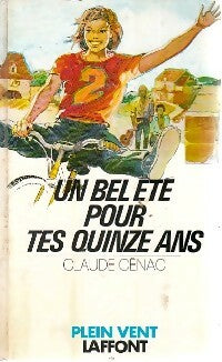 Un bel été pour tes quinze ans - Claude Cenac -  Plein vent - Livre