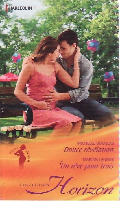 Douce révélation / Un rêve pour trois - Marion Lennox ; Michelle Douglas -  Horizon - Livre