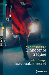 L'innocente traquée / Inavouable secret - Marilyn Pappano ; Alice Sharpe -  Black Rose - Livre
