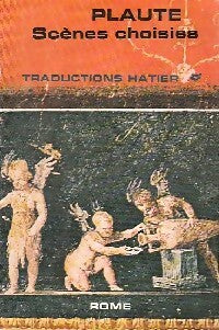 Scènes choisies - Plaute -  Traductions Hatier - Livre