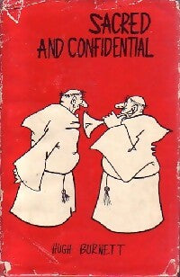 Sacred and confidential - Hugh Burnett -  Merlin Press - Livre