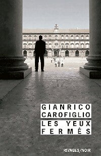 Les yeux fermés - Gianrico Carofiglio -  Noir - Livre