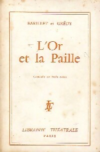 L'or et la paille - Grédy -  Théâtre - Livre