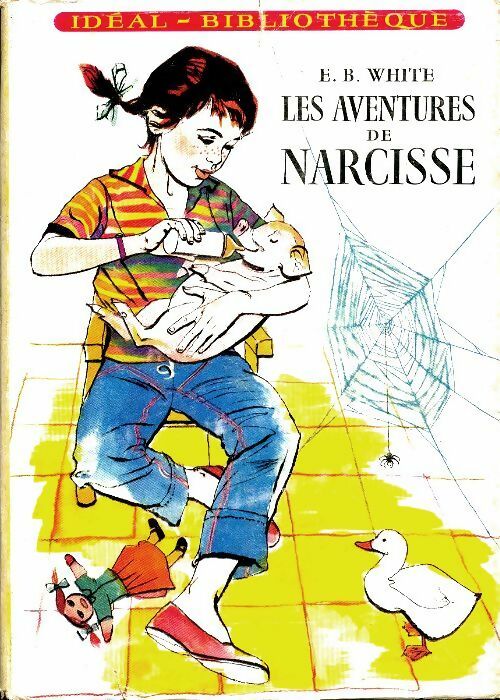 Les aventures de Narcisse - E.B. White -  Idéal-Bibliothèque - Livre