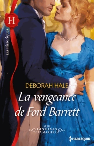 La vengeance de Ford Barrett - Deborah Hale -  Les Historiques - Livre