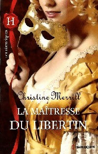 La maîtresse du libertin - Christine Merrill -  Les Historiques - Livre
