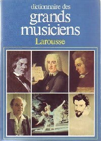 Dictionnaire des grands musiciens Tome II - Marc Vignal -  Références - Livre