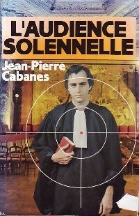 L'audience solennelle - Jean-Pierre Cabanes -  France Loisirs GF - Livre