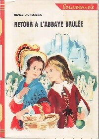Retour a l'abbaye brûlée - Renée Aurembou -  Bibliothèque Rouge et Or Souveraine - Livre