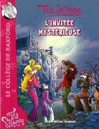 Les Téa Sisters Tome VIII : L'invitée mystérieuse - Téa Stilton -  Géronimo Stilton - Livre