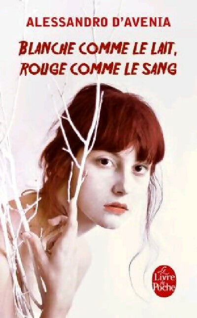 Blanche comme le lait, rouge comme le sang - Alessandro D'avenia -  Le Livre de Poche - Livre