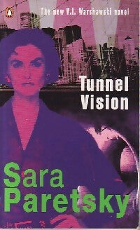 Tunnel vision - Sara Paretsky -  Penguin book - Livre