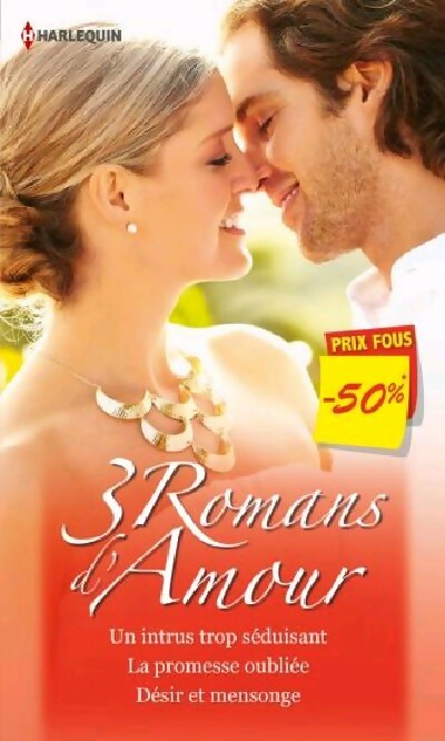 3 Romans d'amour : Un intrus trop séduisant / La promesse oubliée / Désir et mensonge - Margaret Mayo ; Carol Grace ; Roxann Delaney -  Harlequin Hors-Série - Livre