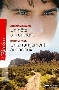 Un hôte si troublant / Un arrangement audacieux - Janice Maynard ; Sandra Paul -  Passions - Livre