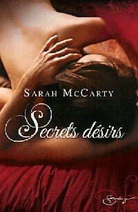 Secrets désirs - Sarah Mccarty -  Spicy - Livre