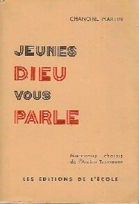 Jeunes, Dieu vous parle - Chanoine Martin -  Enseignement religieux du secondaire - Livre