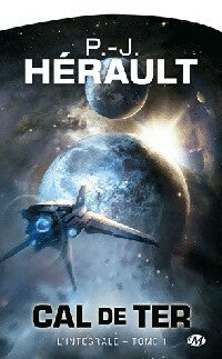 Cal de Ter : L'intégrale Tome I - Paul-Jean Hérault -  Milady Science-Fiction - Livre