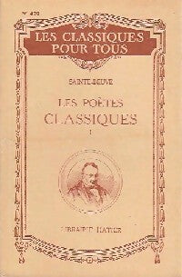 Les poètes classiques Tome I - Charles-Augustin Sainte-Beuve -  Les classiques pour tous - Livre
