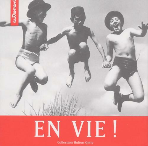 En vie ! - Hulton Getty -  Hulton Getty - Livre