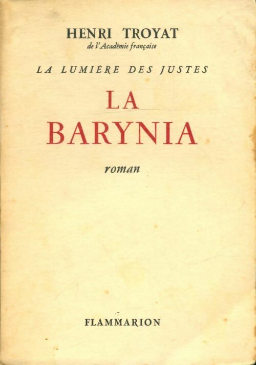 La lumière des justes Tome Ii : La barynia - Henri Troyat -  Flammarion GF - Livre