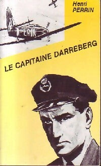Le capitaine Darreberg - Henri Perrin -  La Salette GF - Livre