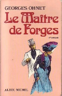 Le maître de Forges - Georges Ohnet -  Albin Michel GF - Livre