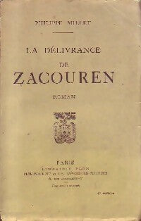 La délivrance de Zacouren - Philippe Millet -  Plon GF - Livre