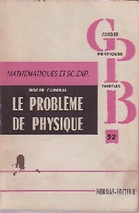 Mathématiques et sciences expérimentales : le problème de physique - Roger Guimbal -  Guides Pratiques Bordas - Livre