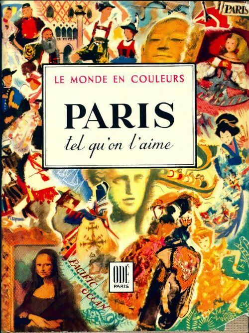 Paris, tel qu'on l'aime - Doré Ogrizeck -  Le monde en couleurs - Livre