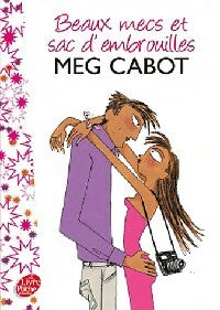 Beaux mecs et sac d'embrouilles - Meg Cabot -  Le Livre de Poche jeunesse - Livre