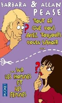 Tout ce que vous avez toujours voulu savoir sur les hommes et les femmes - Barbara Pease -  Pocket - Livre