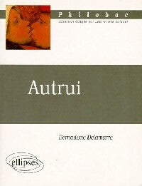 Autrui - Bernadette Delamarre -  Philobac - Livre