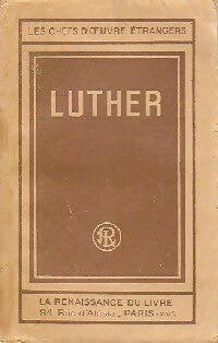 Luther - Maurice Goguel -  La renaissance du livre - Livre