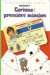Corinne, première mission - Lieutenant X -  Bibliothèque verte (3ème série) - Livre