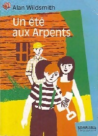 Un été aux arpents - Alan Wildsmith -  Castor Poche - Livre
