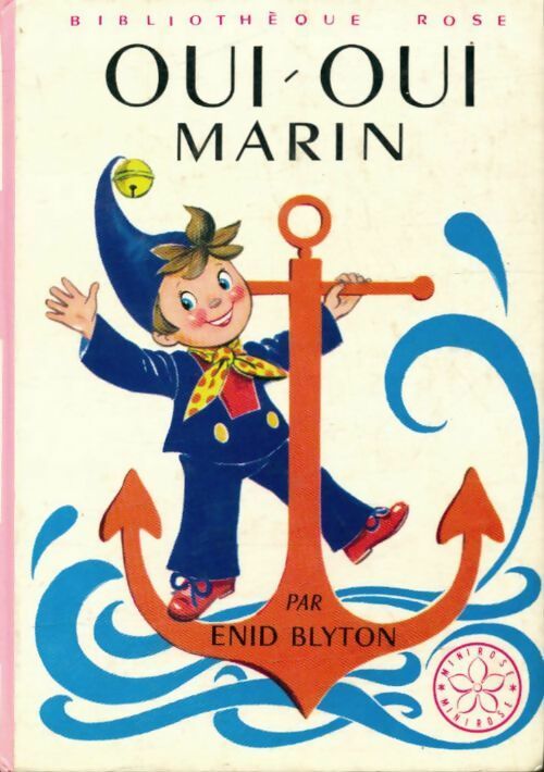 Oui-Oui marin - Enid Blyton -  Bibliothèque rose (3ème série) - Livre