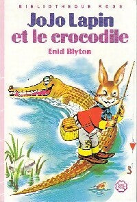 Jojo Lapin et le crocodile - Enid Blyton -  Bibliothèque rose (3ème série) - Livre