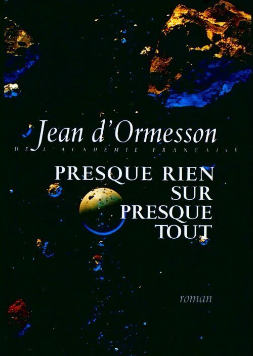 Presque rien sur presque tout - Jean D'Ormesson -  France Loisirs GF - Livre